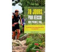Ivan Raca – 70 jours pour réussir mon trail – Les dessous d'une préparation réussie – Broché