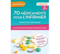 70 médicaments pour l'infirmier - Etudes en IFSI: Les principales classes thérapeutiques organisées par services