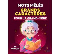 70 MOTS MÊLÉS GRANDS CARACTÈRES GRAND MÈRE - ÉDITION AUTOMNE - AVEC SOLUTIONS - POUR MAMIE: Livre de mots mêlés faciles et grands caractères pour ... lettres relaxants sur le thème de l’automne