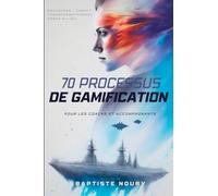 70 Processus de Gamification pour les coachs et les accompagnants