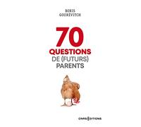 70 questions de (futurs) parents