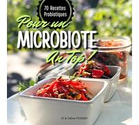 70 RECETTES PROBIOTIQUES POUR UN MICROBIOTE AU TOP