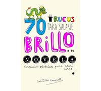 70 trucos para sacarle brillo a tu novela: Corrección básica para escritores