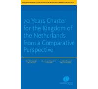 70 Years Charter for the Kingdom of the Netherlands from a Comparative Perspective
