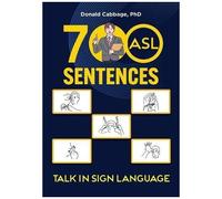 700 Asl Sentences: Talk In Sign Language