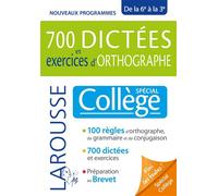 700 dictées et exercices d'orthographe – spécial collège – Larousse
