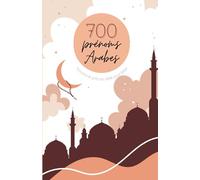 700 prénoms Arabes : Trouvez le prénom idéal pour Bébé !: Un large choix de prénoms arabes et musulmans pour petites filles et petits garçons