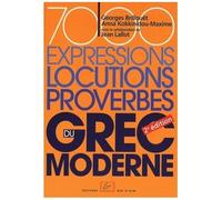 7000 Expressions, Locutions, Proverbes Du Grec Moderne