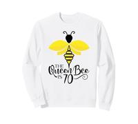 70e Anniversaire The Queen Bee is 70 Years Old Bumblebee Sweatshirt