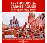 Les Chœurs de L'Armée Rouge : 70ème Anniversaire Edition Speciale Live au Tchaikosky Hall Inclus livret 8 pages CD