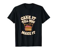 70s Cake It Till You Make It Baking Fitness Nouveauté T-Shirt