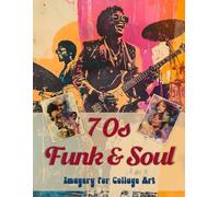 70s Funk & Soul: Imagery for Collage Art, Junk Journals, Scrapbooking, Mixed Media and ATCs