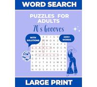 70's Grooves: Large Print Word Search Puzzles to Relive the Music, Memories, and Magic of the Decade
