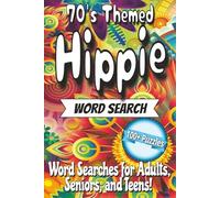 70's Themed Hippie Word Search Book: Easy to Read Word Search Book about 70's, Music, Woodstock and More! 6x9 Inches, 100+ Puzzles with Solutions! Great for Gifts, Travel, and Relaxation