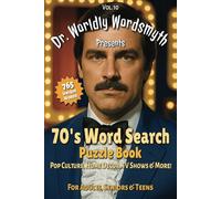 70's Word Search Puzzle Book: Dr. Worldly Wordsmyth Presents: 70s Pop Culture, Home Decor, TV Shows & More! For Adults, Seniors & Teens | 6x9, 86 ... Great Gift. Perfect for Travel and Free Time!