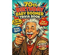 70th Birthday Baby Boomer Trivia book: Large Print Nostalgic 50s & 60s Trivia & Puzzle , Mazes ,Word searches and more retro games