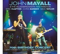 70th Birthday Concert - John Mayall And Bluesbreakers And Friends