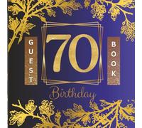70th Birthday Guest Book: 70 Year Old Blue & Gold leaf Party Sign In Book For Written Wishes - 8.25x8.25: Guest book | Memory Album | Keepsake Journal ... Message Scrapbook | 70 year happy birthday