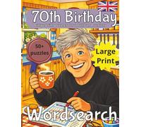 70th Birthday Mens Word Search Puzzle book: 70th Birthday Gift | Gifts for Men UK | Present for Senior | Present for Grandad | 70 Year old Gift | 70th ... | Large Print | Wordsearch | Gift for Dad