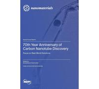 70th Year Anniversary Of Carbon Nanotube Discovery