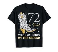 72 ans d'anniversaire et Proud With My Boots On The Ground T-Shirt