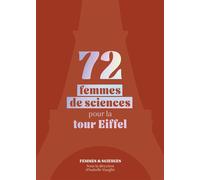 72 femmes de sciences pour la tour Eiffel - Collectif - MkF éditions - broché - Monographie