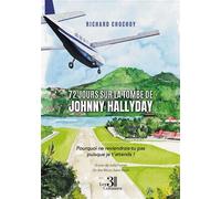 72 jours sur la tombe de Johnny Hallyday Pourquoi ne reviendrais-tu pas puisque je t'attends ! - Richard Chochoy - Trois Colonnes - broché - Autobiographie