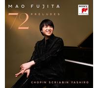 72 PRELUDES-FUJITA,MAO 2 CD NEUF CHOPIN,FREDERIC/SCRIABIN,ALEXANDER/YASHIRO,AKI