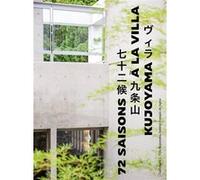 Collectif – 72 saisons à la Villa Kujoyama – 30 ans d'échanges franco-japonais – Broché