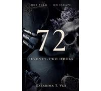 72: Seventy-Two Hours