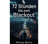 72 Stunden bis zum Blackout