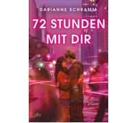 72 Stunden mit dir - Darianne Schramm - DTV - ebook (ePub) - Livre