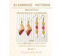 73 Earring Patterns in brickstitch - Each design with its own QR Code - Miyuki delica 11/0: Beginners & Experienced Beaders: Jewelry for adults and teens