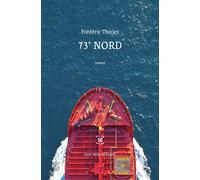 73 Nord - Frédéric Thiriez - Cent Mille Milliards - broché - Roman