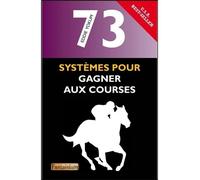 73 systèmes pour gagner aux courses - Eddie Yokum - Fantaisium-Montmirel F. - broché - Guide