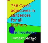 736 Czech adjectives in sentences for all learners: Czech vocabulary
