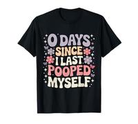 74 Jours Depuis la dernière Fois Que Je me suis Fait Caca Meme T-Shirt