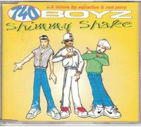 740 BOYZ - Shimmy Shake (U.K. Mixes by Aquarius & Red Jerry, 1995) [Import]