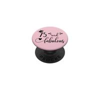75 and Fabulous Women 75th Birthday Seventy Five Fabulous 75 PopSockets PopGrip Adhésif