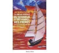 75 Ans Au Service Du Seigneur Et Des Hommes, Mes Frères