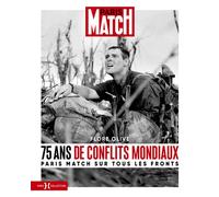 75 ans de conflits mondiaux - Paris Match sur tous les fronts - Flore Olive - Hors Collection - broché - Monographie