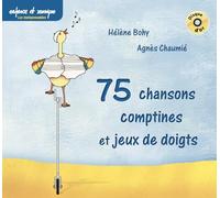 75 CHANSONS COMPTINES ET JEUX DE DOIGTS - Enfance et Musique