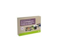 75 Coachingkarten Übungen Für Tiergestütztes Training Und Coaching