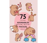 75 coloriages Adorables et Faciles: Capybaras