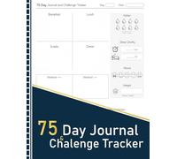 75 Day Journal and Challenge Tracker: Your Path to 75 Days of Growth