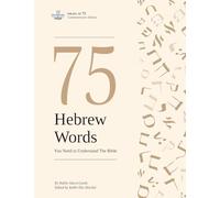 75 Hebrew Words You Need to Understand the Bible