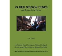75 Irish Session Tunes for Anglo Concertina