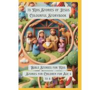 75 Kids Stories of Jesus Colourful Storybook | Bible Stories for Kids | Stories for Children for Age 4 to 8