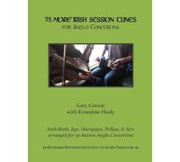 75 More Irish Session Tunes for Anglo Concertina
