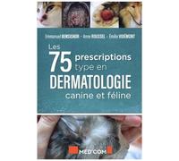 75 Prescriptions "Type" En Dermatologie Canine Et Féline